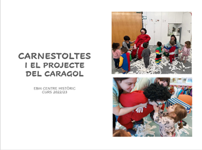 Carnestoltes i el projecte del caragol