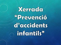 Imatge del event Xerrada "Prevenció d'accidents infantils".