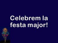 Celebrem la festa major!