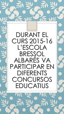 L'escola va participar en diferents concursos educatius.