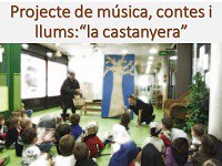 Projecte música, contes i llum: "Conte de la castanyera"