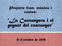 Projecte llum, música i contes: "la castanyera i el gegant del castanyer"