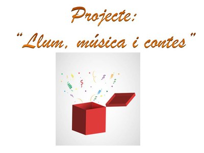 Imatge de la notícia Projecte: " Llum, música i contes"