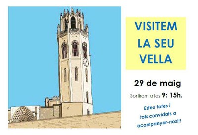 29 de maig Visitem la seu vella