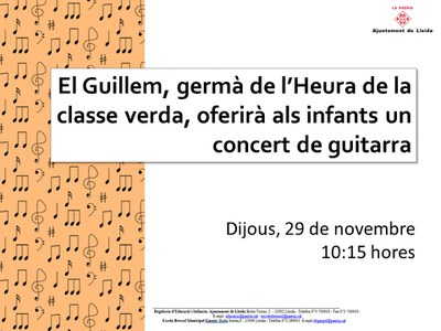 El Guillem, germà de l'Heura de la classe verda, tocarà la guitarra per tots els infants