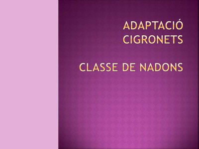 Imatge de la notícia Adaptació Cigronets 
