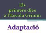 Els primers dies d'escola. Adaptació