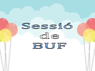 Imatge de la notícia Sessió de Buf