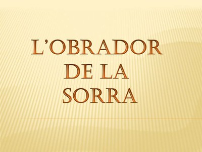 Imatge de la notícia L'obrador de la sorra