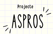 PROJECTE ASPROS