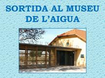 Sortida al museu de l'aigua