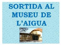 Sortida al Museu de l'Aigua