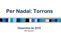 Per Nadal: torrons!