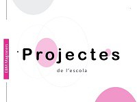 Els projectes de l'escola!