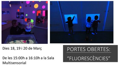 PORTES OBERTES: "LES FLUORESCÈNCIES"