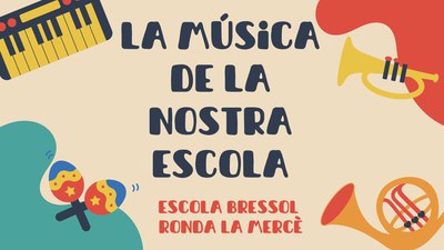 La MÚSICA DE LA NOSTRA ESCOLA